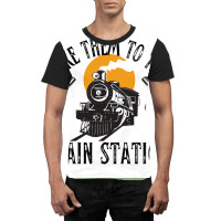 Take Them To The Train Station Poster Humor (1) Graphic T-shirt | Artistshot