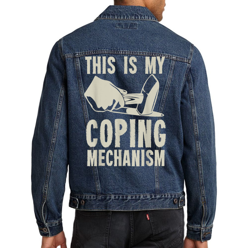 This Is My Coping Mechanism T Shirt Men Denim Jacket | Artistshot