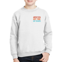 Abortion Any Time Any Reason Vintage Retro Pro-choice Youth Sweatshirt | Artistshot