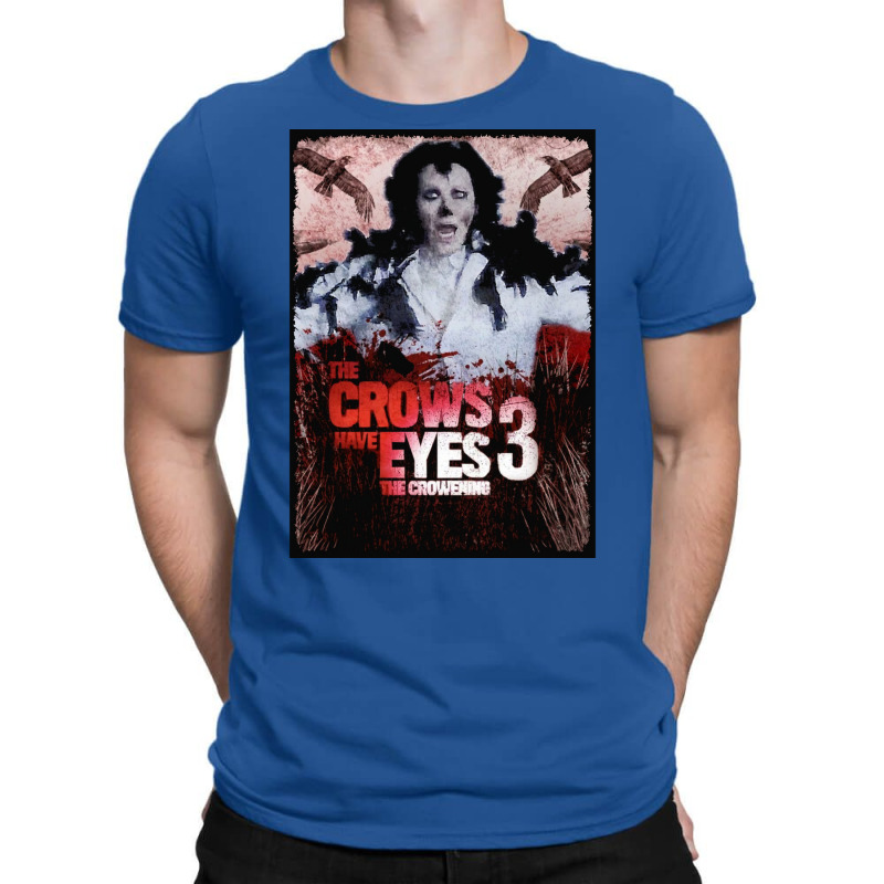 The Crows Have Eyes 3 Poster Vintage (1) T-Shirt by rashidnoceram | Artistshot