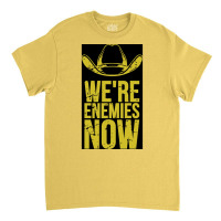 We Are Enemies Now Poster Retro (1) Classic T-shirt | Artistshot