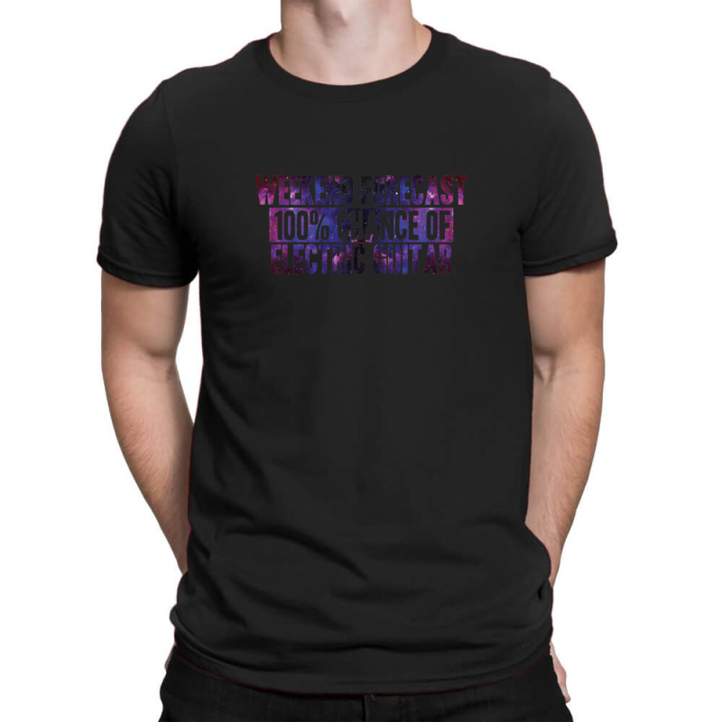 Weekend Forecast 100% Chance Of Electric Guitar 1 T-shirt | Artistshot