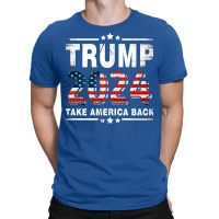 Trump 2024 Take America Back T-shirt | Artistshot