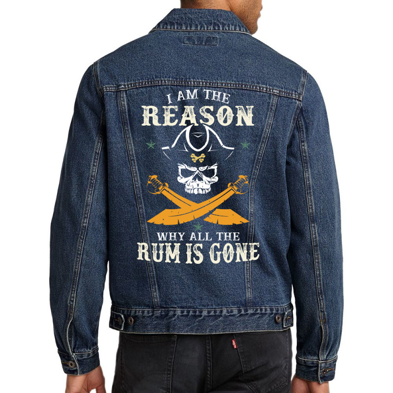 I Am The Reason Why All The Rum Is Gone  Pirate Skull Gift Hipster Men Denim Jacket by lybohasmanop | Artistshot