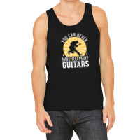 You Can Never Have Too Many Guitars 1 Tank Top | Artistshot