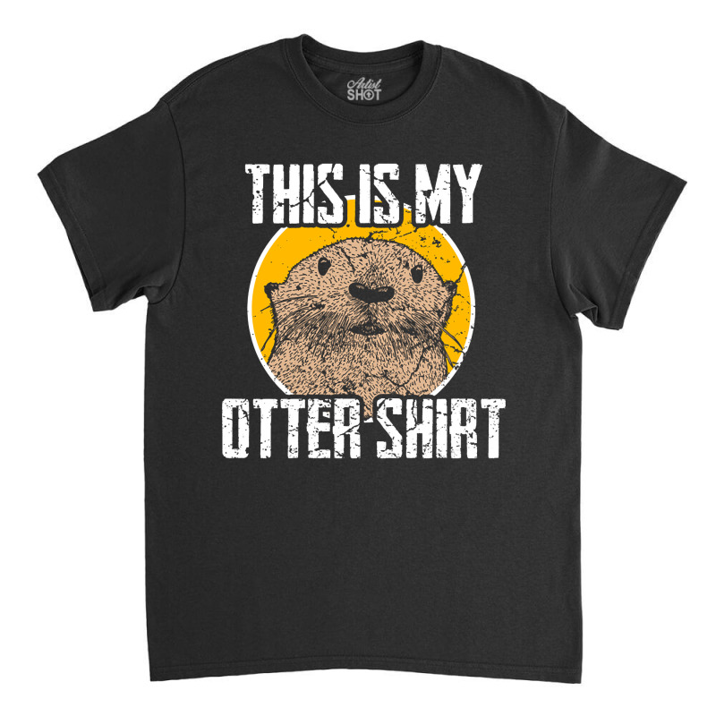 Limited Edition Otter Classic T-shirt by fenderbendable | Artistshot