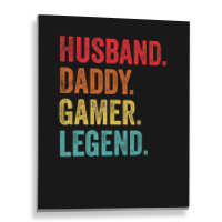 Hot Trend Husband Daddy Father Gamer Legend Video Gaming Lover Metal Print Vertical | Artistshot