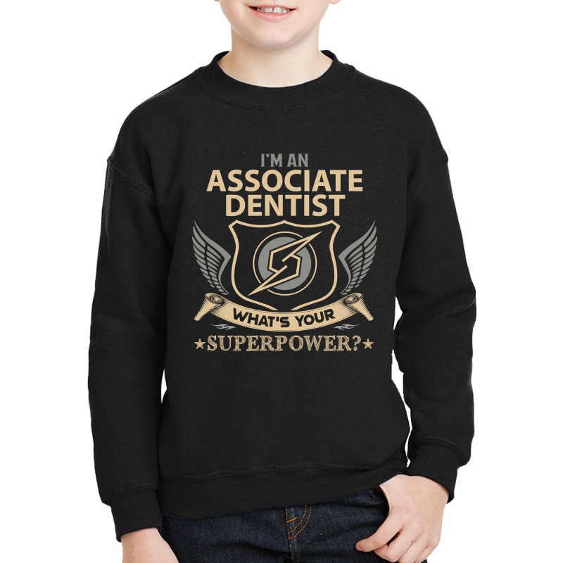 Associate Dentist T Shirt - Superpower Gift Item Tee Youth Sweatshirt | Artistshot