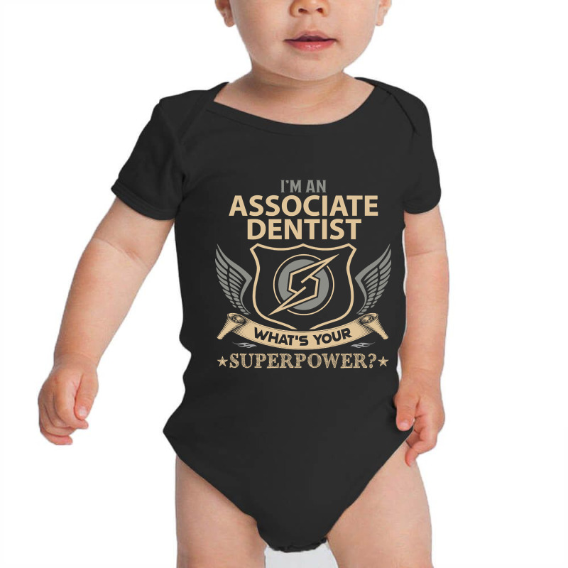 Associate Dentist T Shirt - Superpower Gift Item Tee Baby Bodysuit | Artistshot