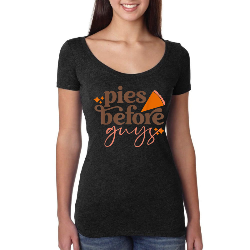 Funny Thanksgiving Pies Before Guys For Women And Girls Women's Triblend Scoop T-shirt by CoreyMartinPeters | Artistshot