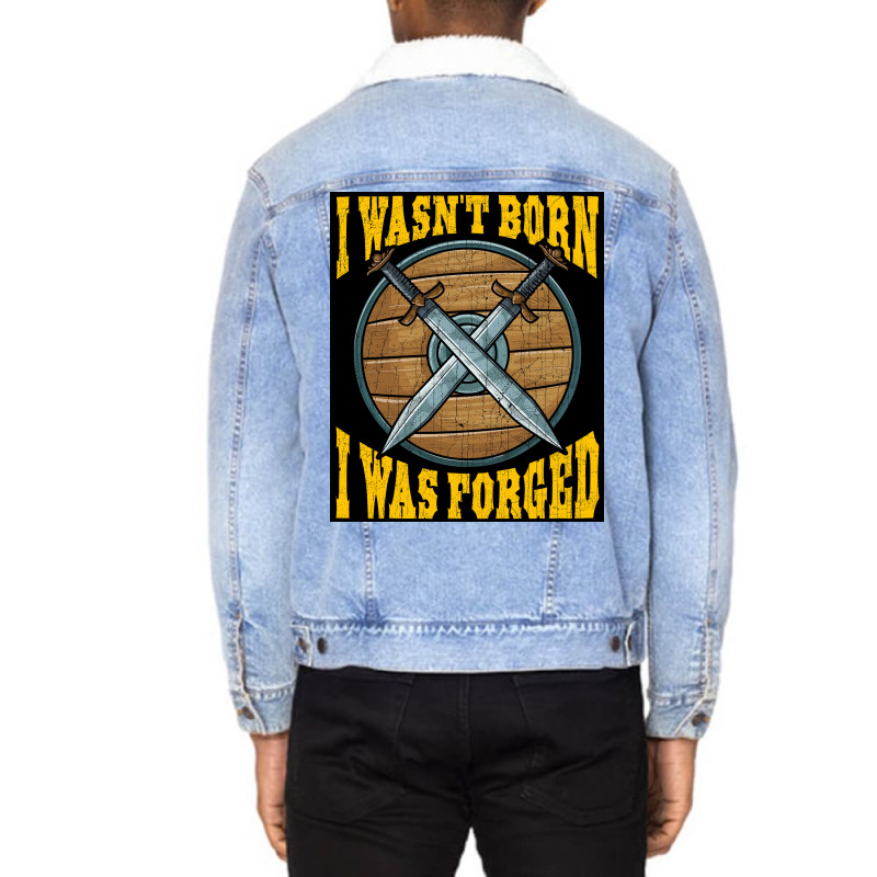 Funny I Wasnx27t Born I Was Forged Viking Warrior  Music Gift Unisex Sherpa-lined Denim Jacket | Artistshot