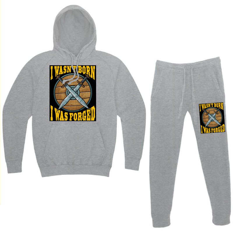 Funny I Wasnx27t Born I Was Forged Viking Warrior  Music Gift Hoodie & Jogger Set | Artistshot