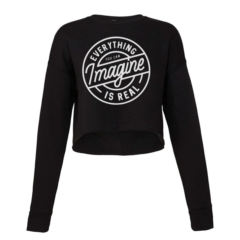 Everything You Can Imagine Is Real Cropped Sweater by Alaska Tees | Artistshot