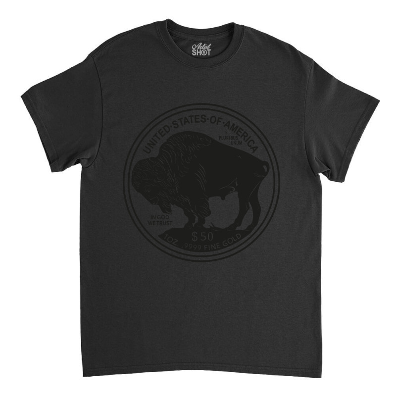 American Buffalo Gold Coin Black Design Classic T-shirt by genuinelyseriously4 | Artistshot