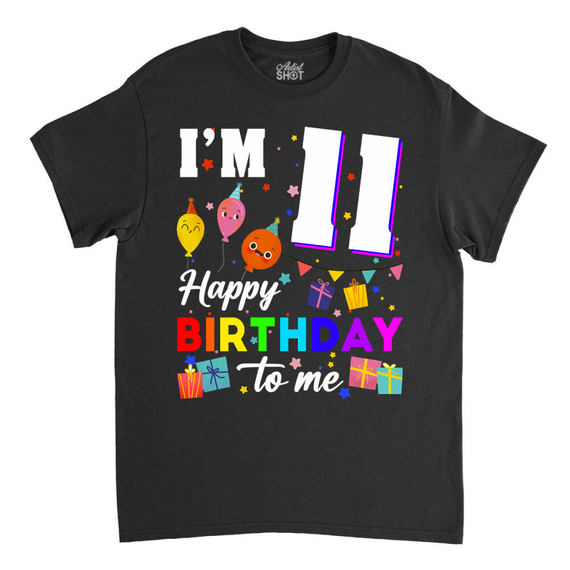 Eleven 11yr 11th Birthday Happy Birthday Boy 11 Years Old Classic T-shirt by joanmouse000 | Artistshot