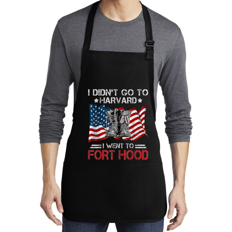 I Didn't Go To Har-vard I Went To Fort-hood Soldier Lover Medium-length Apron | Artistshot