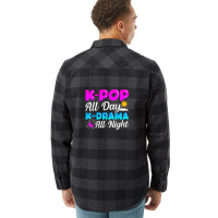 Kpop All Day Kdrama All Night Flannel Shirt | Artistshot