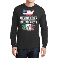 American Grown Italian Roots Pride Italy Long Sleeve Shirts | Artistshot