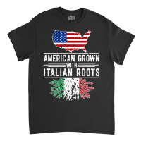 American Grown Italian Roots Pride Italy Classic T-shirt | Artistshot