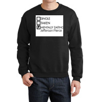 Mentally Dating Jefferson Pierce Poster Quote (1) Crewneck Sweatshirt | Artistshot