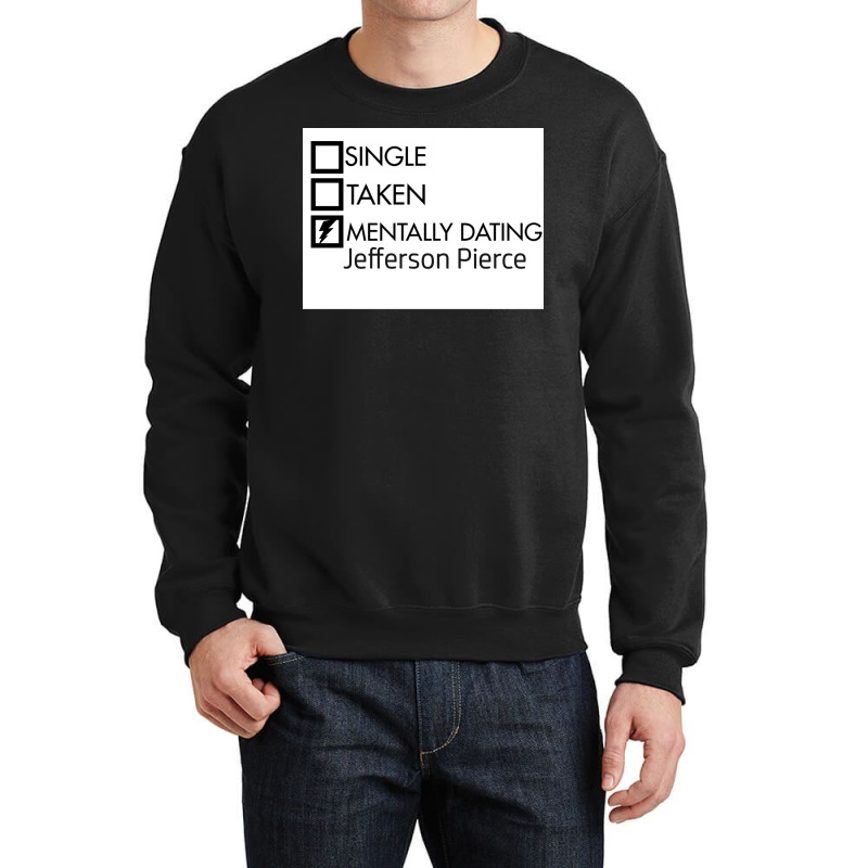 Mentally Dating Jefferson Pierce Poster Quote (1) Crewneck Sweatshirt | Artistshot