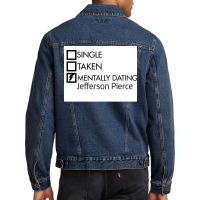 Mentally Dating Jefferson Pierce Poster Quote (1) Men Denim Jacket | Artistshot