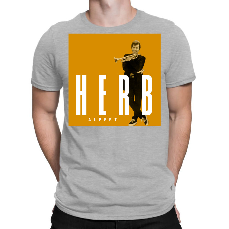 Herb Alpert T-Shirt by youfuarrer7 | Artistshot