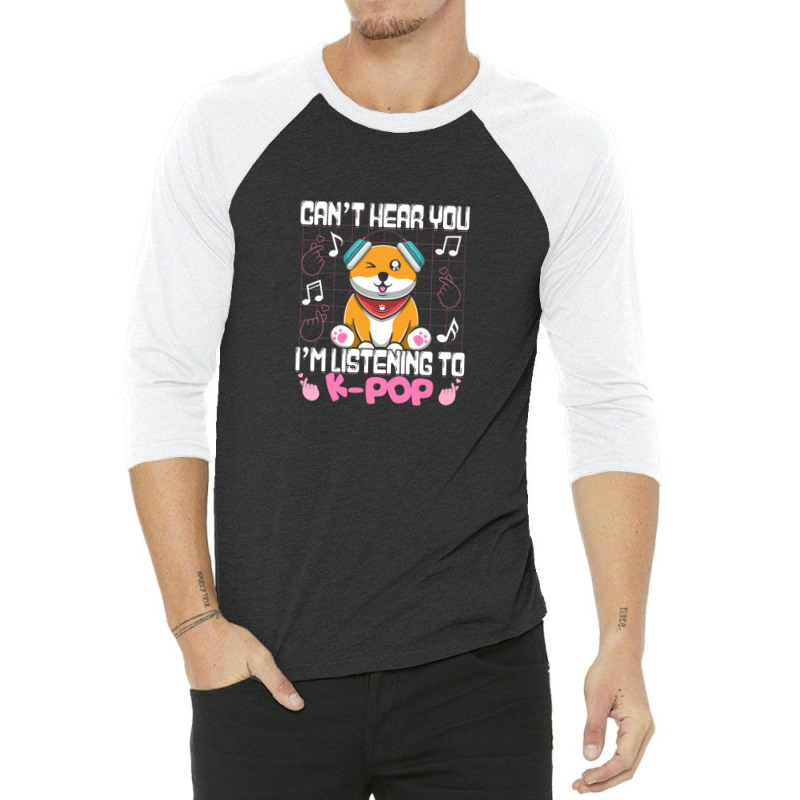 Kpop Kawaii Shiba Inu Can't Hear You I'm Listening To Kpop Gift 3/4 Sleeve Shirt | Artistshot