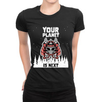 Alien Galaxy Science Space Lover Your Planet Is Next-yfgyr Ladies Fitted T-shirt | Artistshot