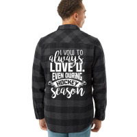 I Vow To Always Love You Even During Hockey Season Flannel Shirt | Artistshot