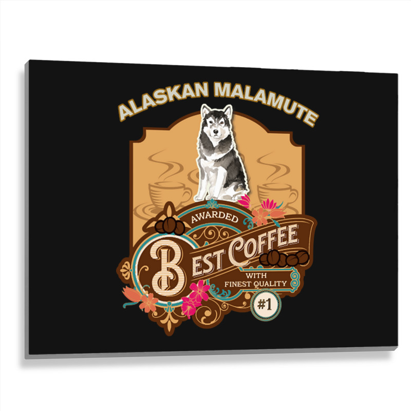 Alaskan Malamute Best Coffee - Dog Owner Coffee Lover Gifts Metal Print Horizontal | Artistshot