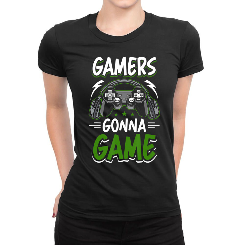 Limited Edition Gamers Gonna Game Video Gamer Gaming Ladies Fitted T-Shirt by Kristina Ritchey | Artistshot