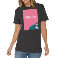 The Politician Poster Humor (1) Vintage T-shirt | Artistshot