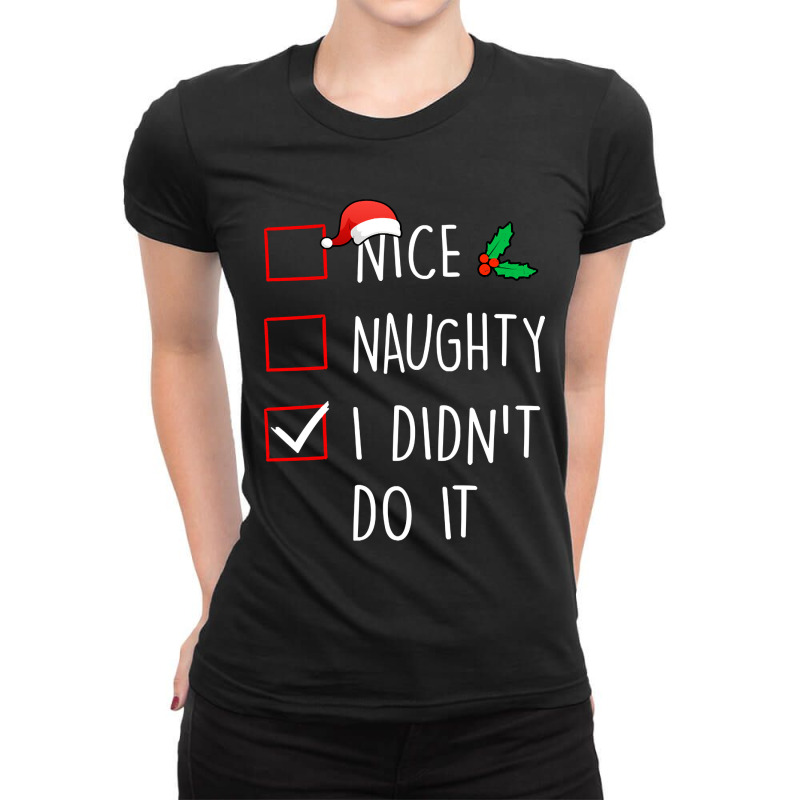 Nice Naughty I Didn't Do It Christmas Pajama Matching Ladies Fitted T-Shirt by mrbigzeroht | Artistshot