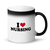 I Love Nursing Nurse Magic Mug | Artistshot