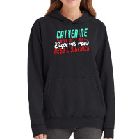 Catherine Because Superheroes Need A Sidekick Funny T Shirt Vintage Hoodie | Artistshot