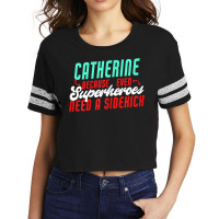 Catherine Because Superheroes Need A Sidekick Funny T Shirt Scorecard Crop Tee | Artistshot