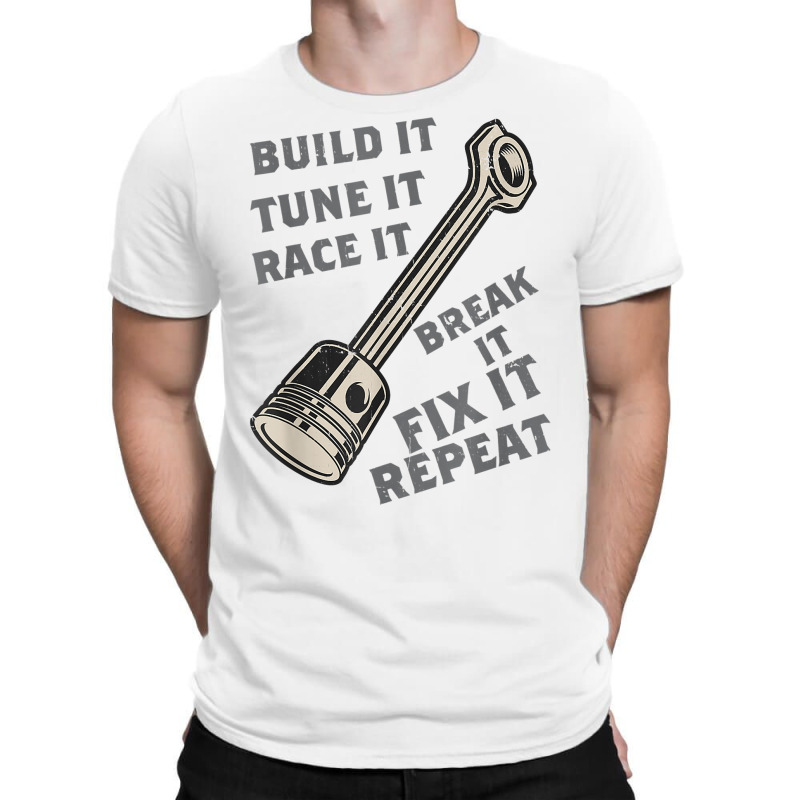 Build It Tune It Race It Turbo Wheel Auto Engine Garage T Shirt T-shirt | Artistshot