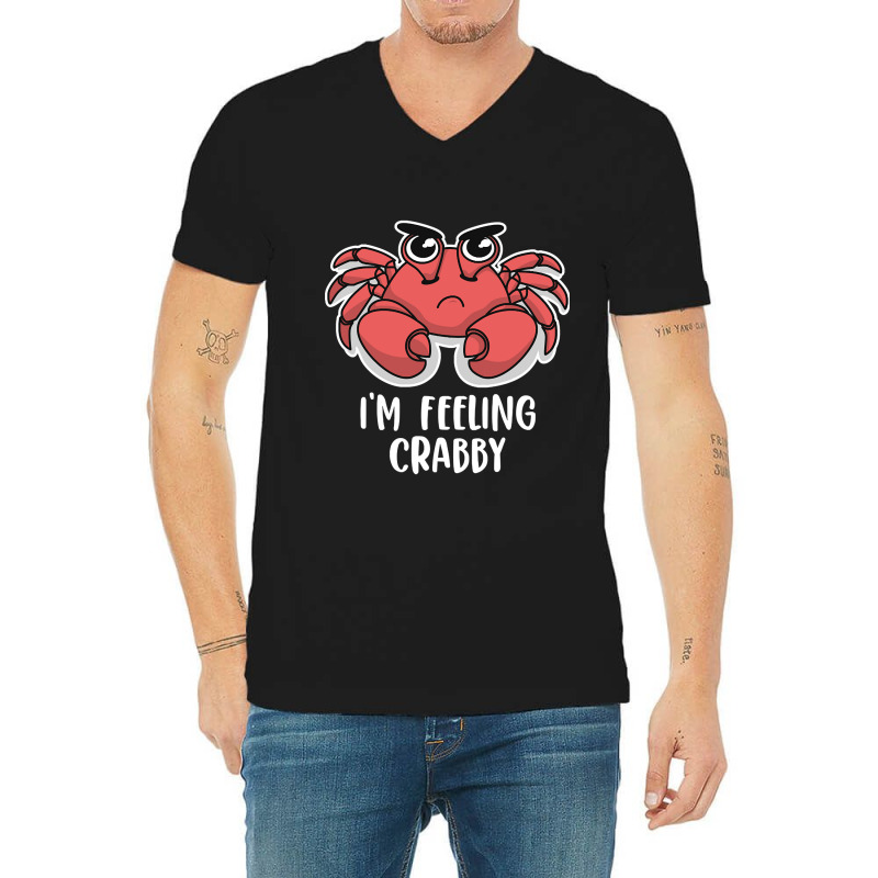 I'm Feeling Crabby Cute Kawaii V-neck Tee | Artistshot