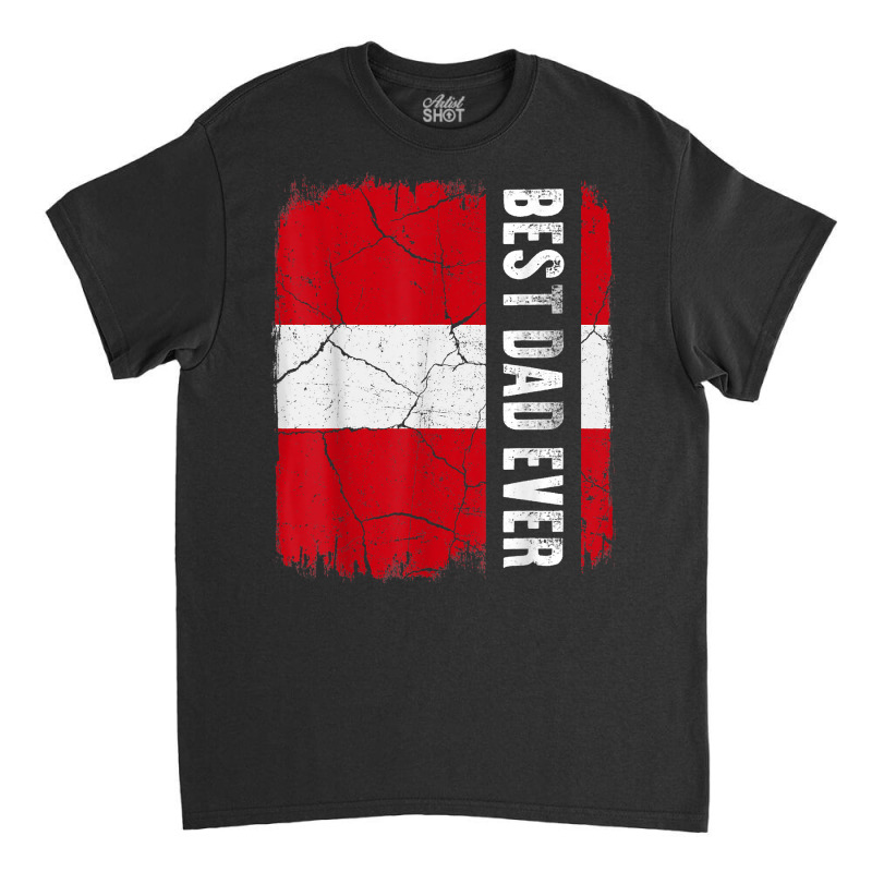 Best Latvian Dad Ever Latvia Flag Father's Day T Shirt Classic T-shirt by barrydygertkkx | Artistshot