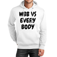 Wbb Vs Every Body Unisex Hoodie | Artistshot