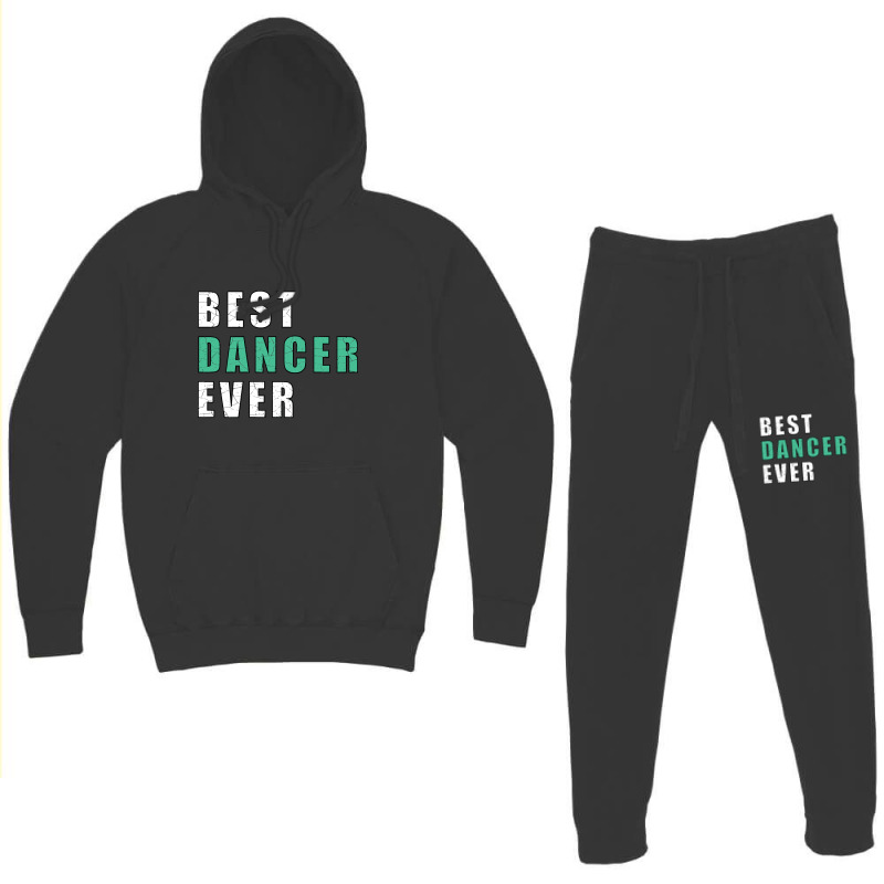 Best Dancer Ever Hoodie & Jogger set by brushdatum98 | Artistshot