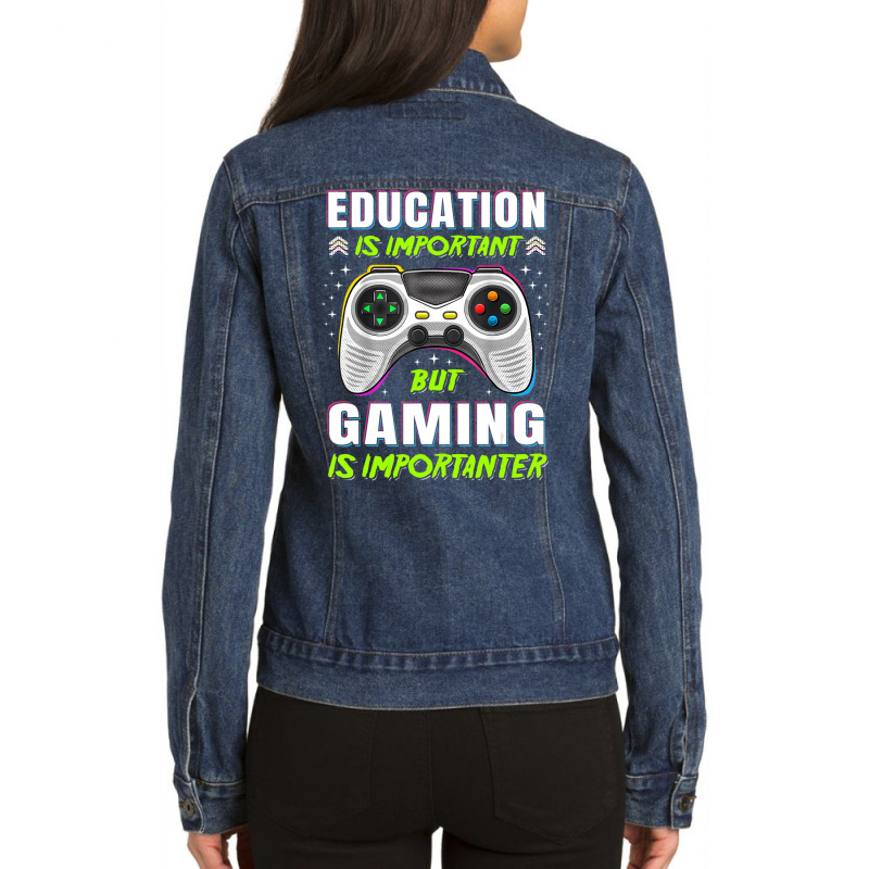 Limited Edition Education Is Important But Gaming Video Game Gamer Boy Ladies Denim Jacket by Ricarda Petrie | Artistshot