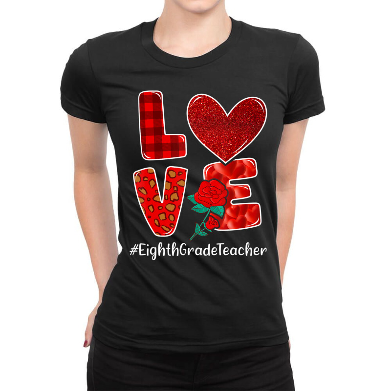 Trending Eighth Grade Teacher Valentine Day Love Heart Flower Ladies Fitted T-Shirt by Ricarda Petrie | Artistshot