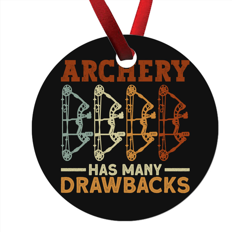 Archery Has Many Drawbacks - Archery Bow Archer Ornament | Artistshot