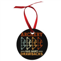 Archery Has Many Drawbacks - Archery Bow Archer Ornament | Artistshot