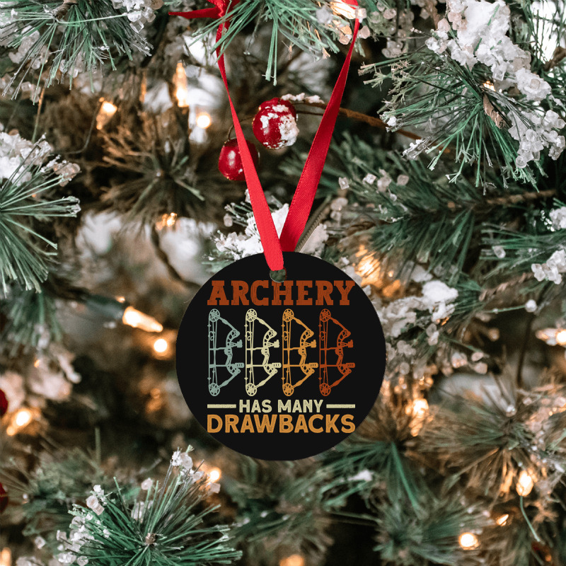 Archery Has Many Drawbacks - Archery Bow Archer Ornament | Artistshot