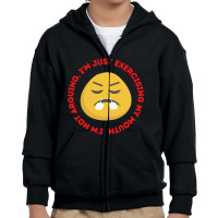 I'm Not Arguing, I'm Just Exercising My Mouth Youth Zipper Hoodie | Artistshot