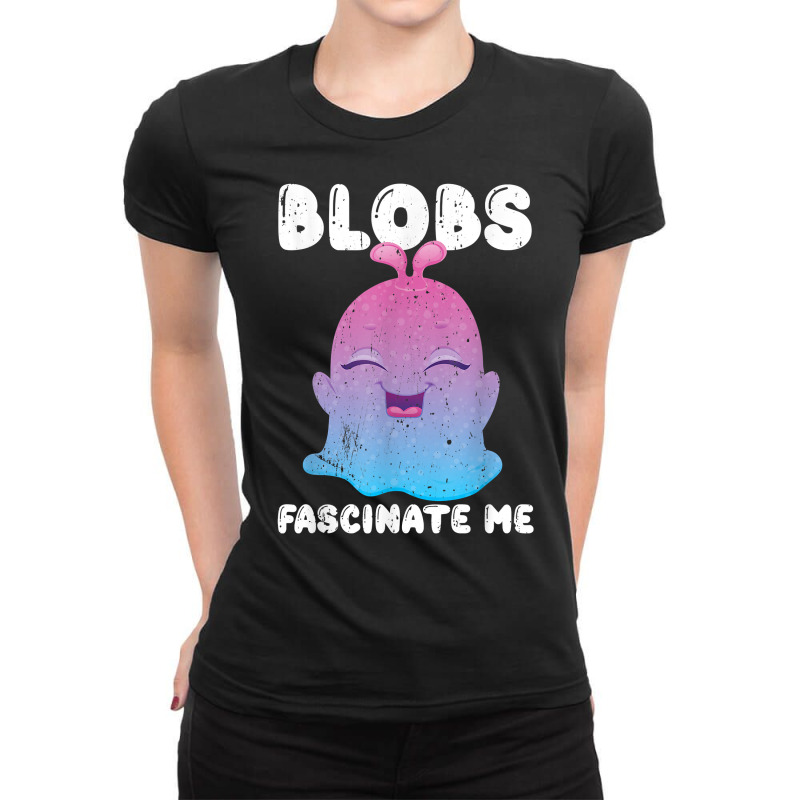 Blobs Fascinate Me The Blob Funny Science Scientist Novelty T Shirt Ladies Fitted T-Shirt by kayleeantb2tp | Artistshot