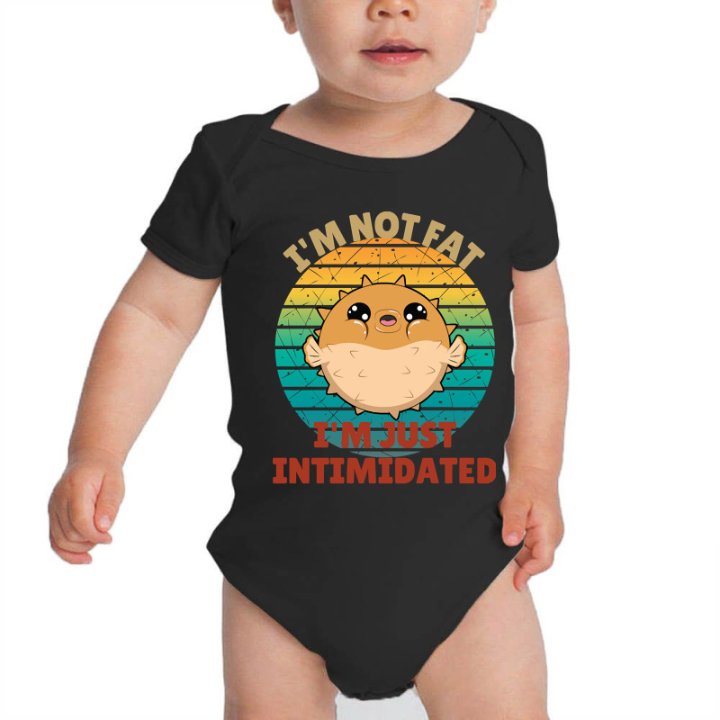 I'm Not Fat I'm Just Intimidated Funny Pufferfish Baby Bodysuit by geishascessation326 | Artistshot